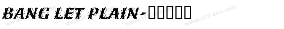 Bang LET Plain字体转换